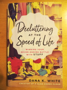 Dana K. White, Decluttering at the Speed of Life